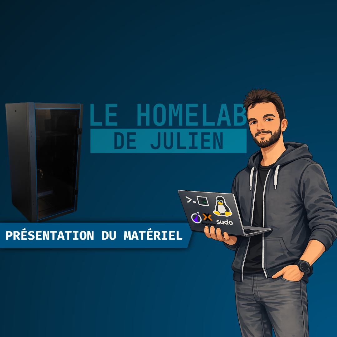 Le homelab de Julien, l'infrastructure